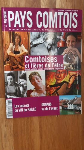 Pays Comtois N°74 - Comtoises Et Fières De L'être - Secrets Vin De Paille - Ornans