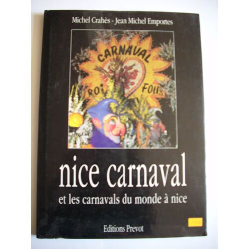 Nice Carnaval Et Les Carnavals Du Monde À Nice