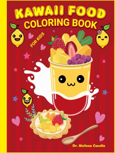 Kawaii Food Coloring Book For Kids: Volume 1