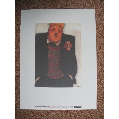 Leon La Came - Laid Pauvre Et Malade - Chomet De Crecy - Casterman -