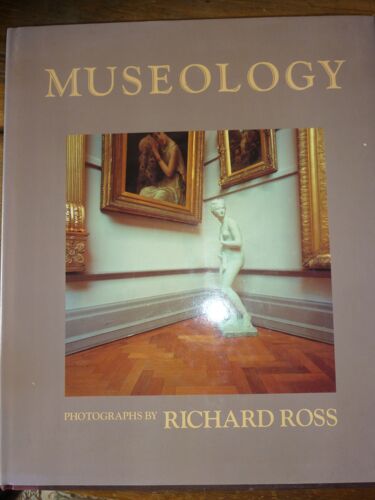 Museology/ Photographs By Richard Ross