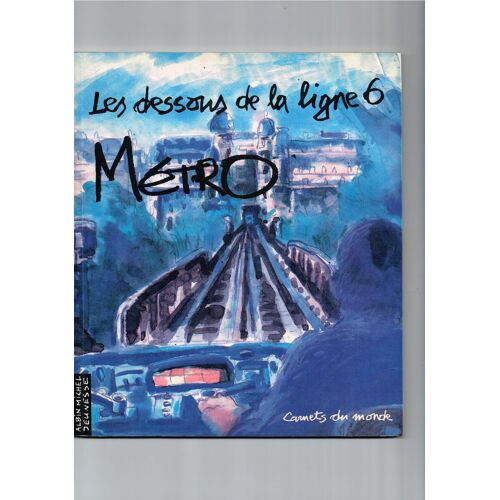 Les Dessous De La Ligne 6 Métro