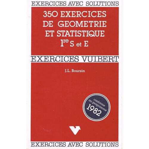 350 Exercices De Géométrie Et Statistique 1ère (S, E)