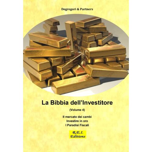 La Bibbia Dell'investitore (Volume 4)