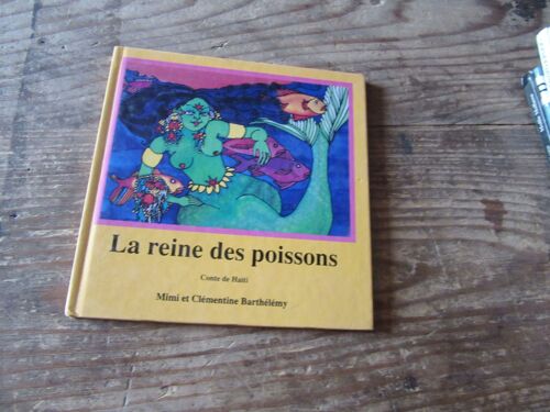 La Reine Des Poissons ( Conte De Haiti Par Mimi Et Clementine Barthelemy