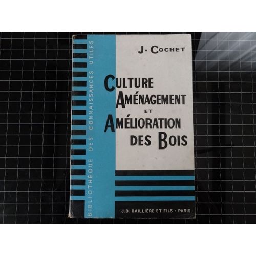 Culture Aménagement Et Amélioration Des Bois