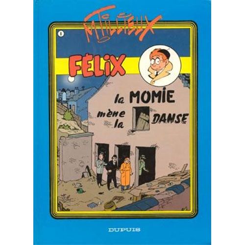 Félix Tome 8. La Momie Mène La Danse