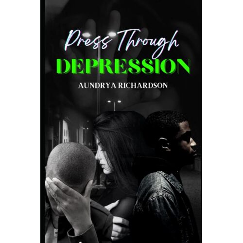 Press Through Depression