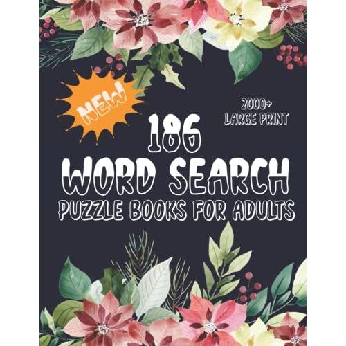 New 186 Word Search Puzzle Books For Adults: Over 2,000 Words, 186 Puzzles Word Finds Puzzle Book For Puzzlers Adults & Seniors, One Puzzles Per Pages, Puzzle Book For Adults With Solutions