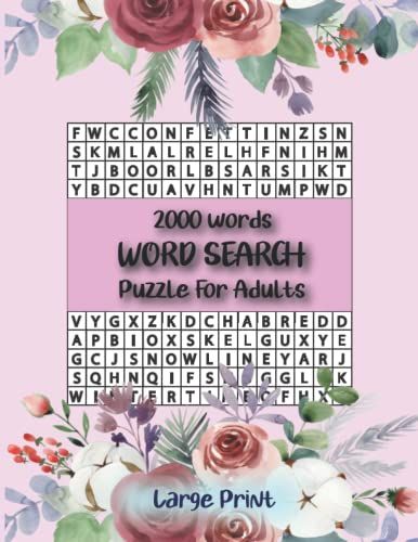 Large Print 2000 Words Word Search Puzzle Book For Adults: Over 2000 Words, 186 Puzzles, Large Print, One Puzzles Per Pages, With Solutions, Word Search Book For Adults With A Huge Supply Of Puzzles