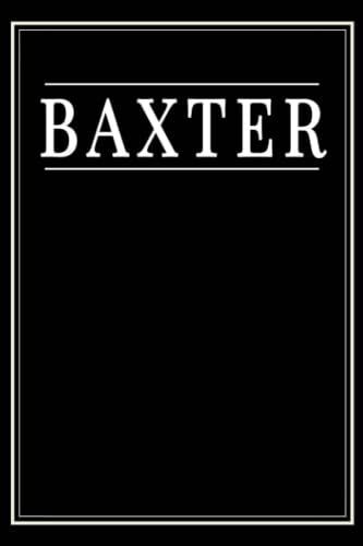 Baxter: Black Lined Writing Notebook Journal With Personalized Name Baxter, 6x9, 120 Pages