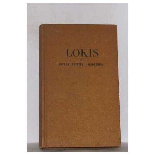 Lokis Et Autres Petites "Drôleries