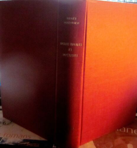 Amours Royales Et Impériales