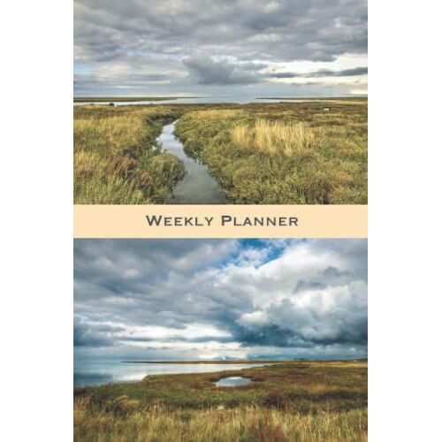 Weekly Planner With Cover Views Of Stiffkey Marshes Norfolk: Cover Photography & Design By Myriadlifephotoart (Myriadlifeplanners)