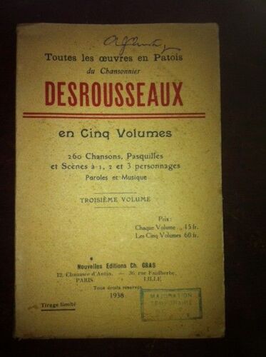 Toutes Les Oeuvres En Patois Du Chansonnier Desrousseaux Tome 3