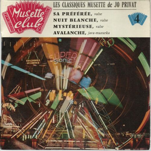 Les Classiques Musette De Jo Privat :  Sa Préférée (R. Vaysse - Jo Privat) - Nuit Blanche (R. Vaysse - Jo Privat)   /  Mystérieuse (R. Vaysse - Jo Privat) - Avalanche (Jo Privat - René Sudre)