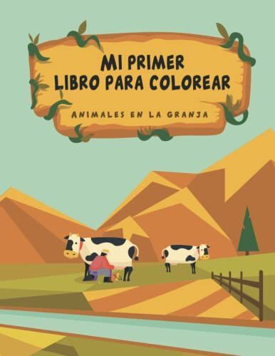 Mi Primer Libro Para Colorear - Animales En La Granja: Plantillas Para Colorear Para Niños, En Rústica Con 32 Dibujos Para Colorear Para Niños Y Niñas (Spanish Edition)