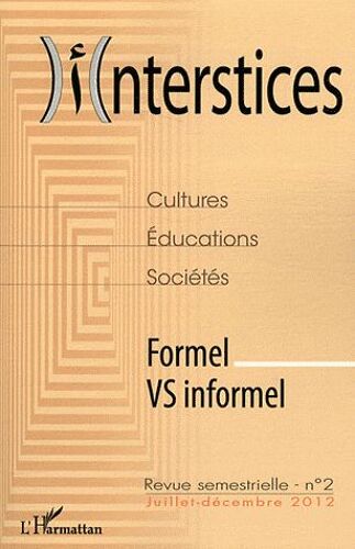Interstices N° 2, Juillet-Décembre 2012 - Formel Vs Informel