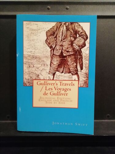 Swift, Gulliver's Travels / Les Voyages De Gulliver, Édition Bilingue (Pour La Version Française, Première Traduction, Celle De Pierre Desfontaines 1727)