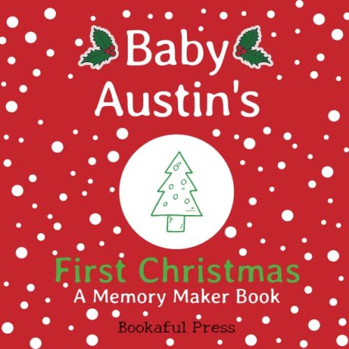 Baby Austin's First Christmas: "A Diy Christmas Memory Maker Book"