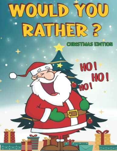 Would You Rather? Christmas Edition: Funny Santa Clause Challenging Question Game Books, 8.5x11", 92 Pages Christmas Themed Gift Hilarious & ... Would You Rather Christmas Edition Game Book