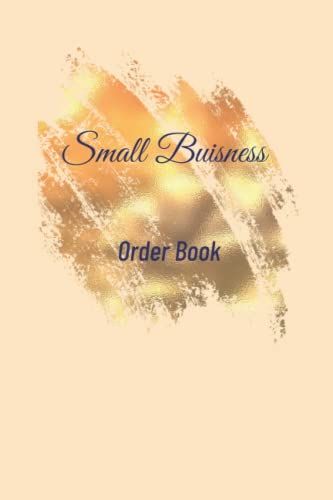 Small Business Order Book: Order Log Small Biz