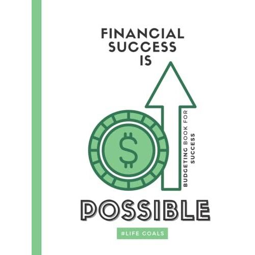 Budgeting Work Book | Financial Success Is Possible: Budgeting Work Book With Motivating Financial Success Quotes
