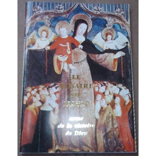 Le Rosaire De Marie Arme De La Victoire De Dieu