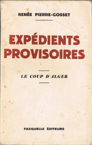 Expedients Provisoires. Le Coup D'alger.
