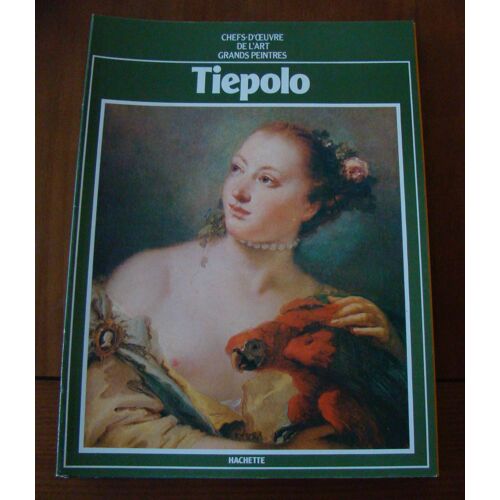 Chefs D Oeuvre De L Art Grands Peintres  N° 66 : Tiepolo