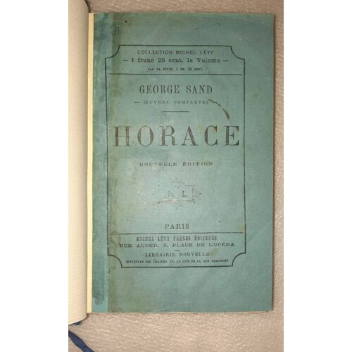 Georges Sand, Horace. Michel Levy Frères 1875