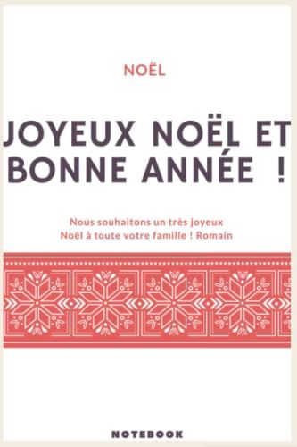 Joyeux Noel Et Bonne Annee : Idée Cadeau Original Pour Souhaiter Ses Meilleurs Voeux À Un Ami, Sa Maman, Son Père, Sa Soeur, À Un Collègue, Sa Femme ... ... Fêtes De Fin D'années (French Edition)