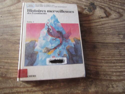 Histoires Merveilleuses Des 5 Continents. Tome I