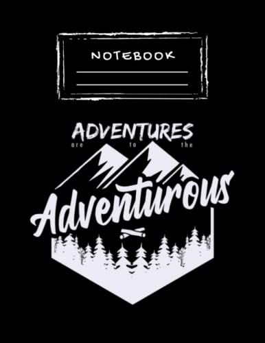 Notebook: Adventure Are To The Adventurous Hand Writing Paper Notebook 8.5''x11''
