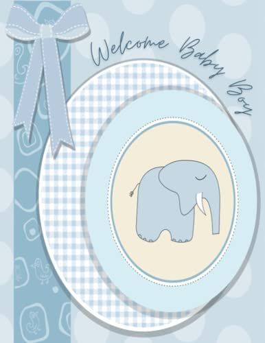 Welcome Baby Boy: Memory Baby Book And Scrapbook For Baby's First Year To Capture Special Moments | Newborn Milestone & Photo Album Keepsake Journal