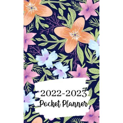 2022-2023 Pocket Planner: Mini Monthly Organizer Come With 2 Year Calendar Holidays And Note Pages -Small On The Go Size For Purse Handbag -Flowers Cover