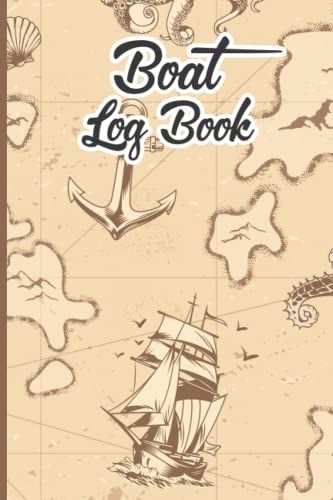 Boating Log Book: A Boating Log Book With Safety Checklists, Captains Log Book, Boating Log Book, Log Book, Ship Journal