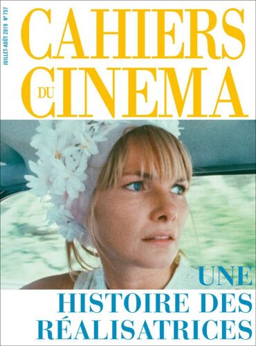 Les Cahiers Du Cinéma N° 757 _ Une Histoire Des Réalisatrices _ Juillet / Août 2013