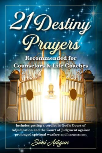 21 Destiny Prayers: Recommended For Counselors & Life Coaches