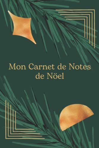Carnet De Notes De Nöel : L'incontournable Pour Vous Remémorer Vos Meilleurs Souvenirs - 100 Pages Lignées - Format 15,3 X 22,9cm: Cahier De Notes ... Des Émotions Et Des Faits (French Edition)