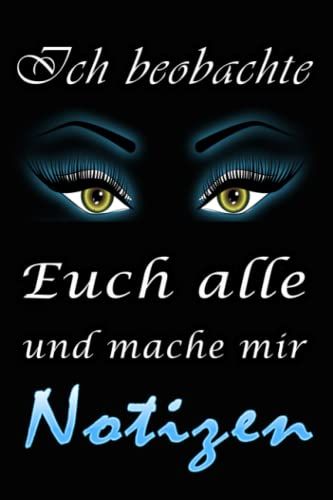 Mein Lustiges Notizbuch: Ich Beobachte Euch Alle | Kollegin Notizbuch, 110 Linierte Seiten | Geschenk Für Kollegen | Bürogeschenk Für Männer | ... Für Kollegen Geburtstag (German Edition)