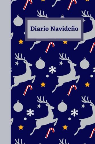Diario Navideño: Cuaderno Rayado Para Escribir Tus Secretos, Sueños Y Planes De Esta Navidad, 120 Hojas, 15 X 22 Cm. (Spanish Edition)