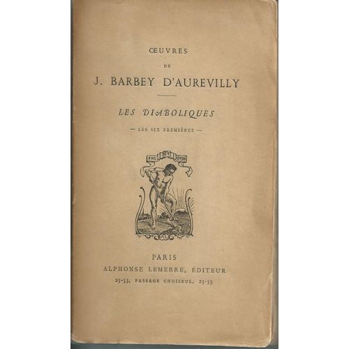 Oeuvres De J. Barbey D'aurevilly : Les Diaboliques. Les Six Premiëres.