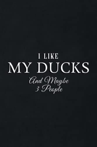 Gift Log: I Like My Ducks And Maybe Like 3 People Good Saying: My Ducks, Gift Record Keeper, Gift Tracker Notebook, Gift Registry, Recorder, ... For Bridal Shower, Wedding Party,To Do List