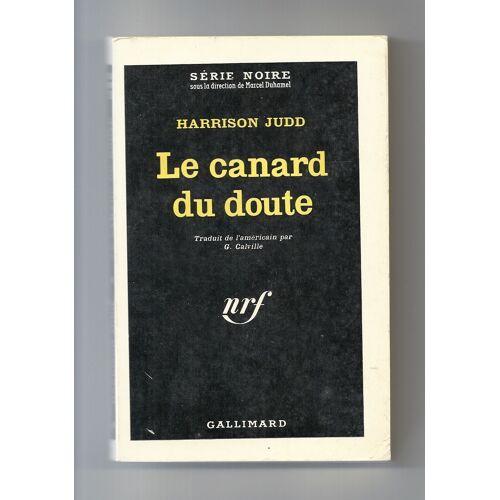 Le Canard Du Doute (Série Noire N° 756)