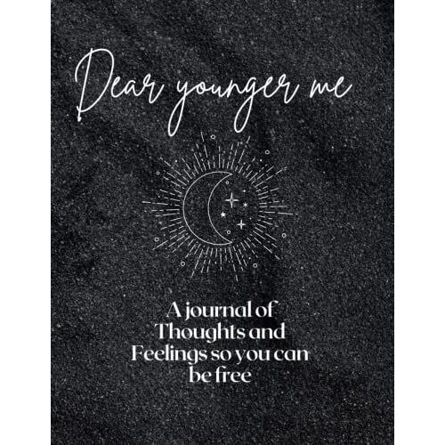 Dear Younger Me: A Thoughtful Gift For Yourself, Prompt Journal, Talk To Your Younger Self, Journal With Impactful Lessons And Advice, Write Memories Now & Treasure, Keepsake Forever