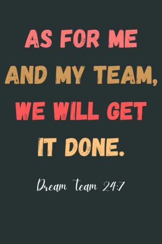 As For Me And My Team We Will Get It Done: Blank Lined Notebook Funny Employee Appreciation Gift Idea