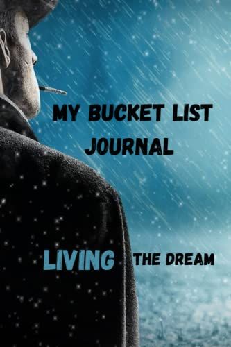 My Bucket List Journal - Living The Dream