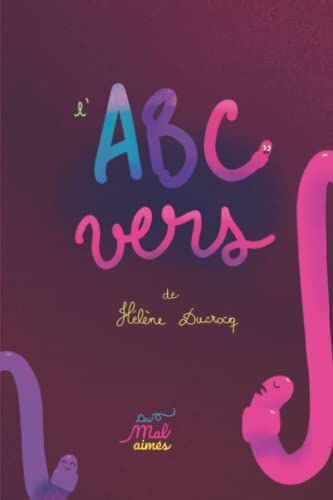 Abcvers: Apprends À Écrire En Suivant Les Vers Avec Ton Doigt (Les Mal-Aimés) (French Edition)