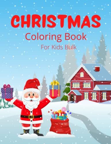 Christmas Coloring Book: Santa, Christmas Trees, Reindeer, Snowman, And Other Cute Christmas Designs
